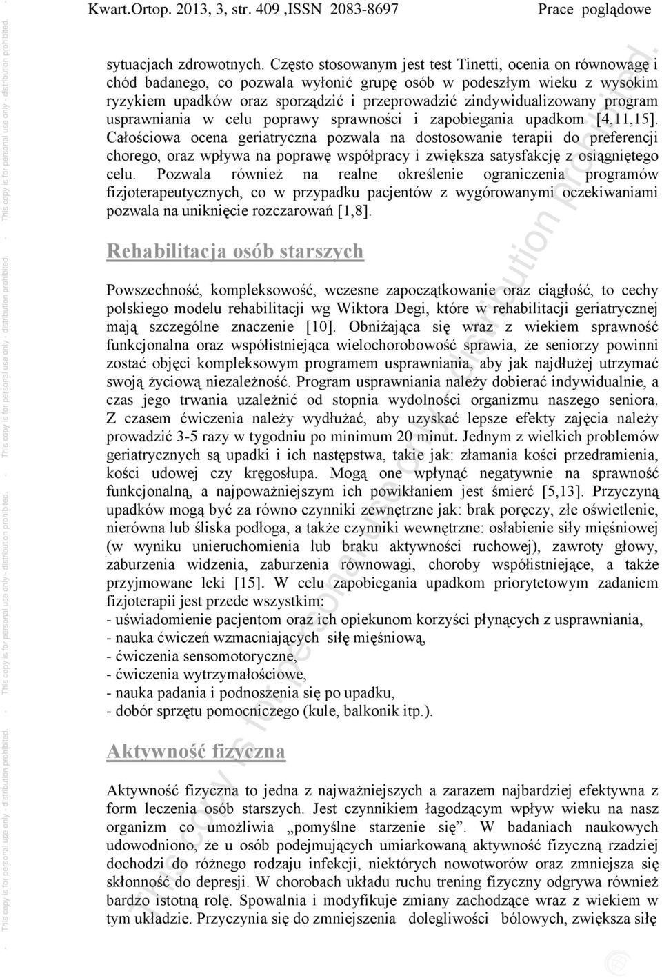 program usprawniania w celu poprawy sprawności i zapobiegania upadkom [4,11,15].
