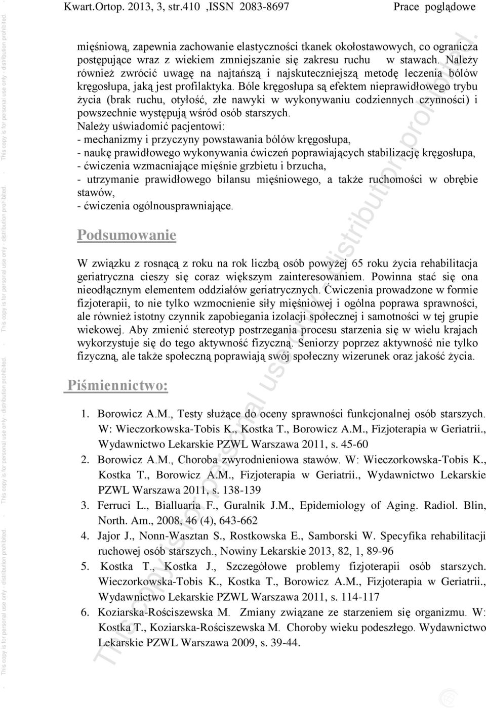 Należy również zwrócić uwagę na najtańszą i najskuteczniejszą metodę leczenia bólów kręgosłupa, jaką jest profilaktyka.