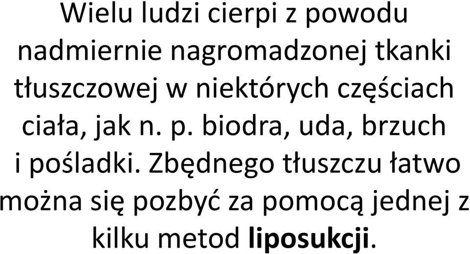 p. biodra, uda, brzuch i pośladki.