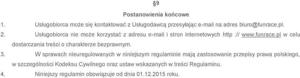 pl w celu dostarczania treści o charakterze bezprawnym. 3.