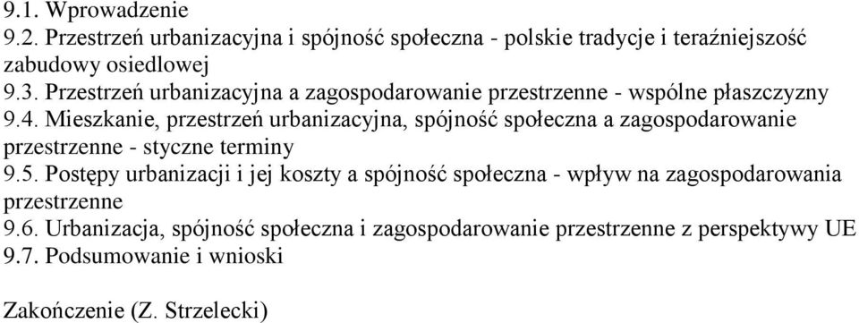 Mieszkanie, przestrzeń urbanizacyjna, spójność społeczna a zagospodarowanie przestrzenne - styczne terminy 9.5.