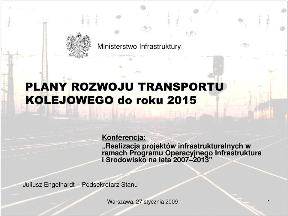 ramach Programu Operacyjnego Infrastruktura i Środowisko na lata