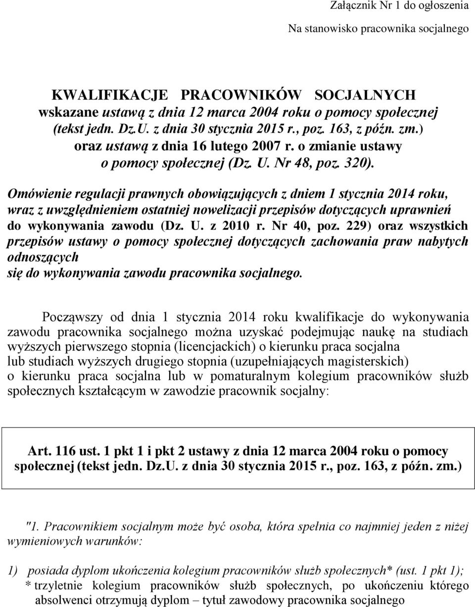 Omówienie regulacji prawnych obowiązujących z dniem 1 stycznia 2014 roku, wraz z uwzględnieniem ostatniej nowelizacji przepisów dotyczących uprawnień do wykonywania zawodu (Dz. U. z 2010 r.