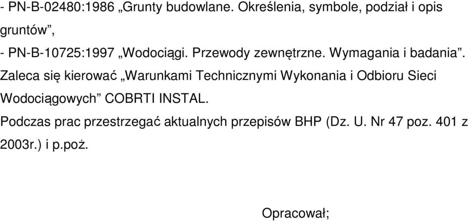 Przewody zewnętrzne. Wymagania i badania.