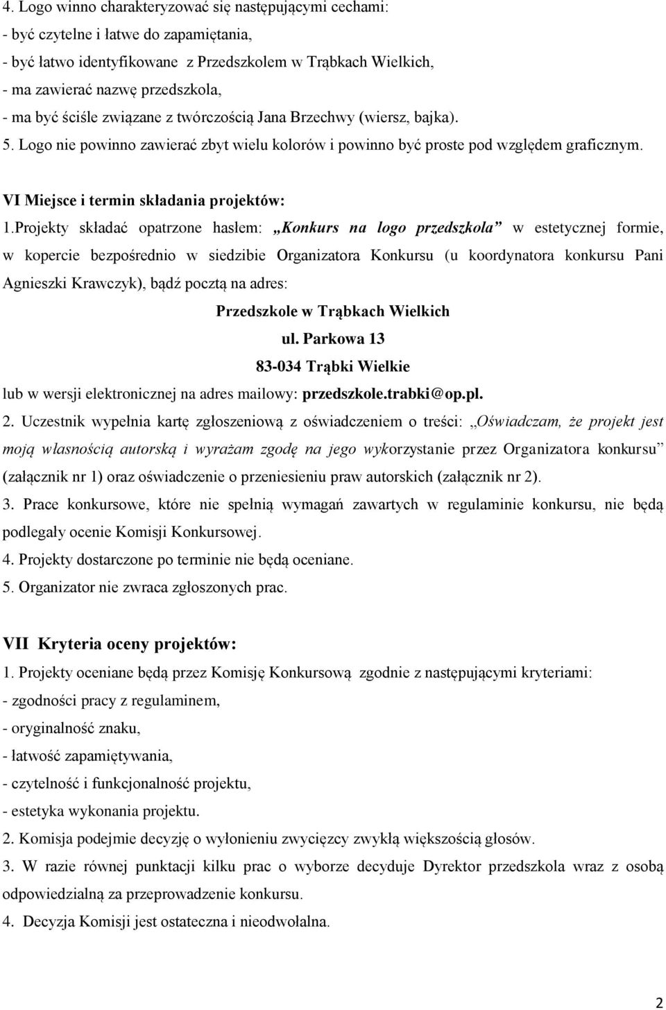 VI Miejsce i termin składania projektów: 1.