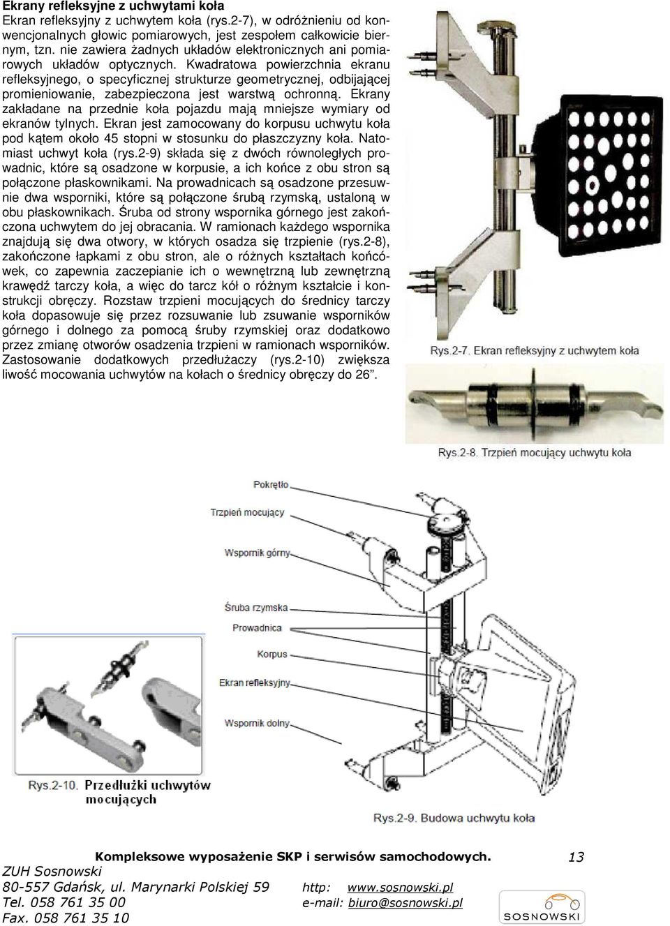 Kwadratowa powierzchnia ekranu refleksyjnego, o specyficznej strukturze geometrycznej, odbijającej promieniowanie, zabezpieczona jest warstwą ochronną.