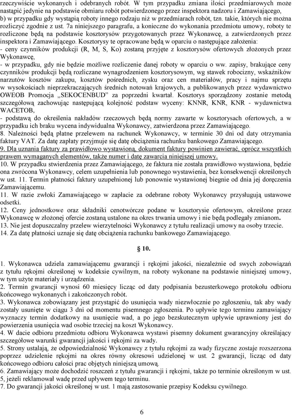 rodzaju niż w przedmiarach robót, tzn. takie, których nie można rozliczyć zgodnie z ust.