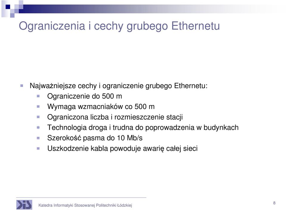 Ograniczona liczba i rozmieszczenie stacji Technologia droga i trudna do
