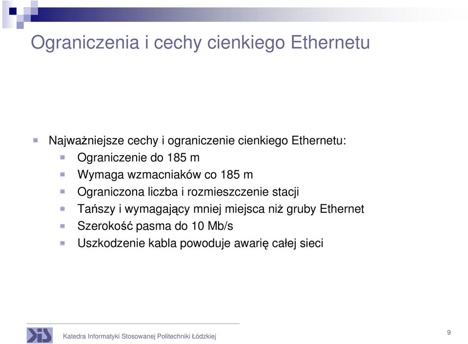 Ograniczona liczba i rozmieszczenie stacji Tańszy i wymagający mniej miejsca