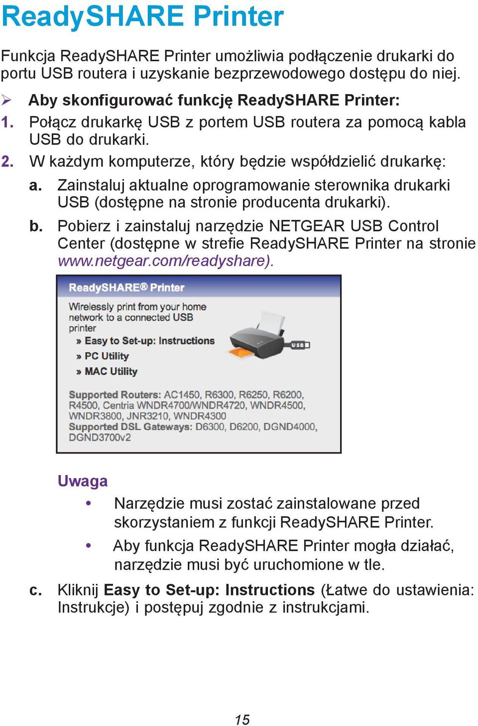 Zainstaluj aktualne oprogramowanie sterownika drukarki USB (dostępne na stronie producenta drukarki). b.