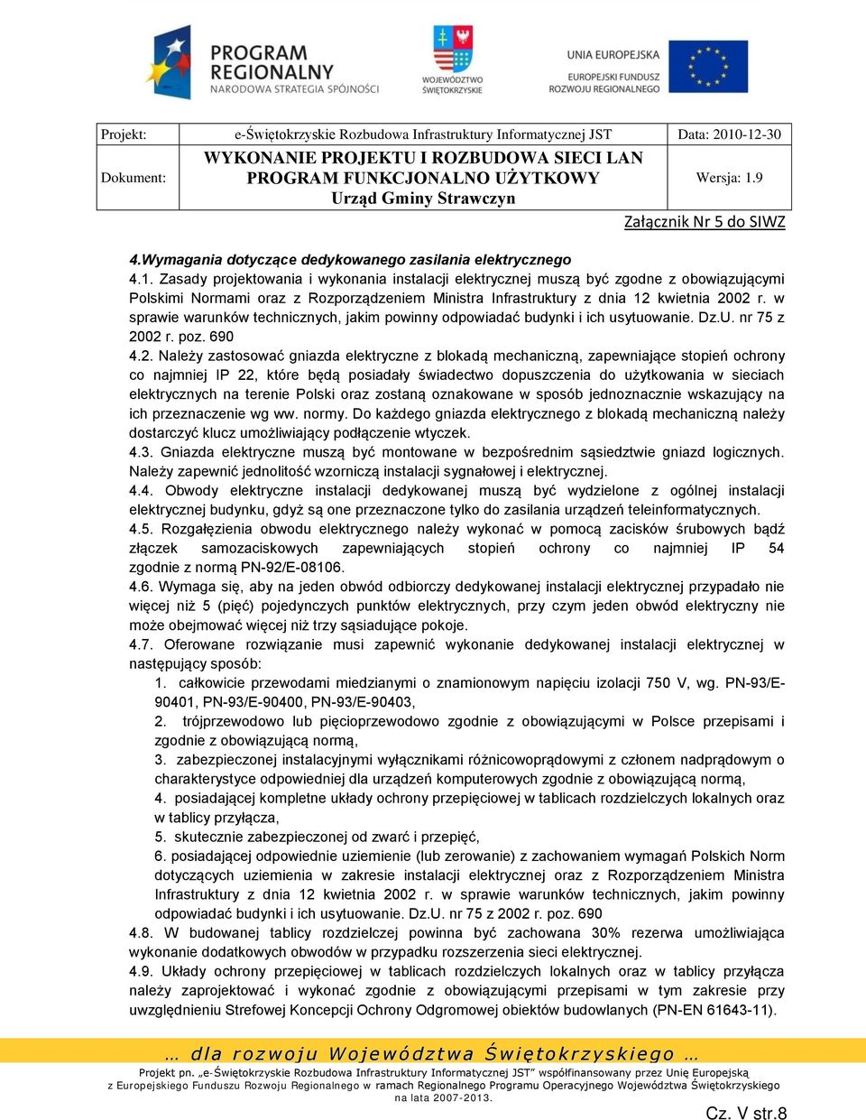 w sprawie warunków technicznych, jakim powinny odpowiadać budynki i ich usytuowanie. Dz.U. nr 75 z 20