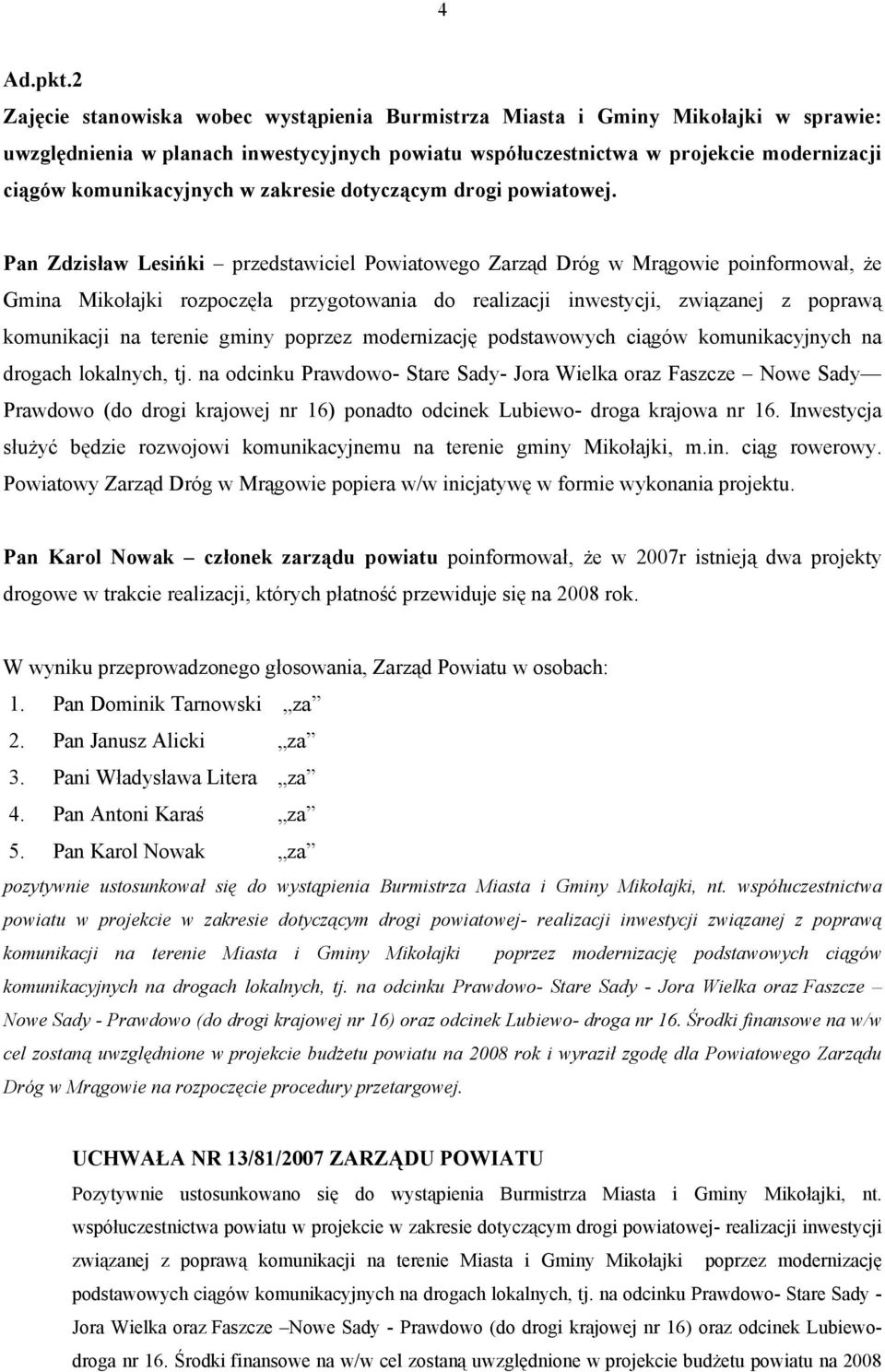 w zakresie dotyczącym drogi powiatowej.
