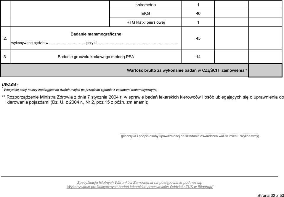 po przecinku zgodnie z zasadami matematycznymi; ** Rozporządzenie Ministra Zdrowia z dnia 7 stycznia 2004 r.