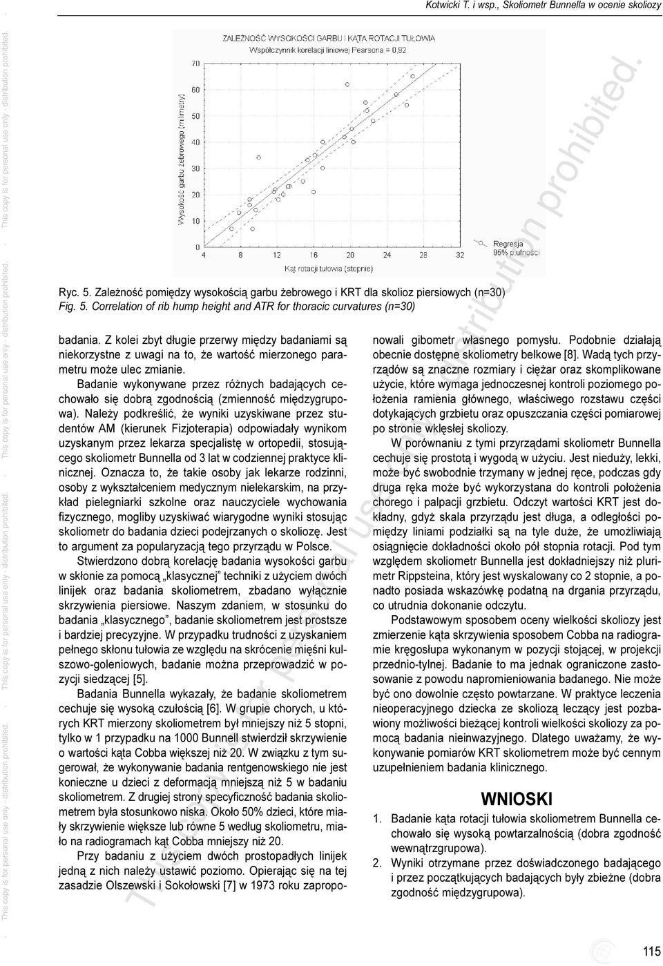 Badanie wykonywane przez ró nych badaj¹cych cechowa³o siê dobr¹ zgodnoœci¹ (zmiennoœæ miêdzygrupowa).
