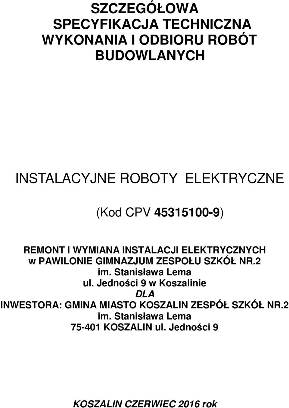 ZESPOŁU SZKÓŁ NR.2 im. Stanisława Lema ul.