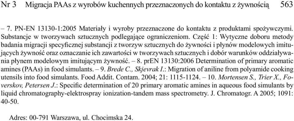 Część 1: Wytyczne doboru metody badania migracji specyficznej substancji z tworzyw sztucznych do żywności i płynów modelowych imitujących żywność oraz oznaczanie ich zawartości w tworzywach