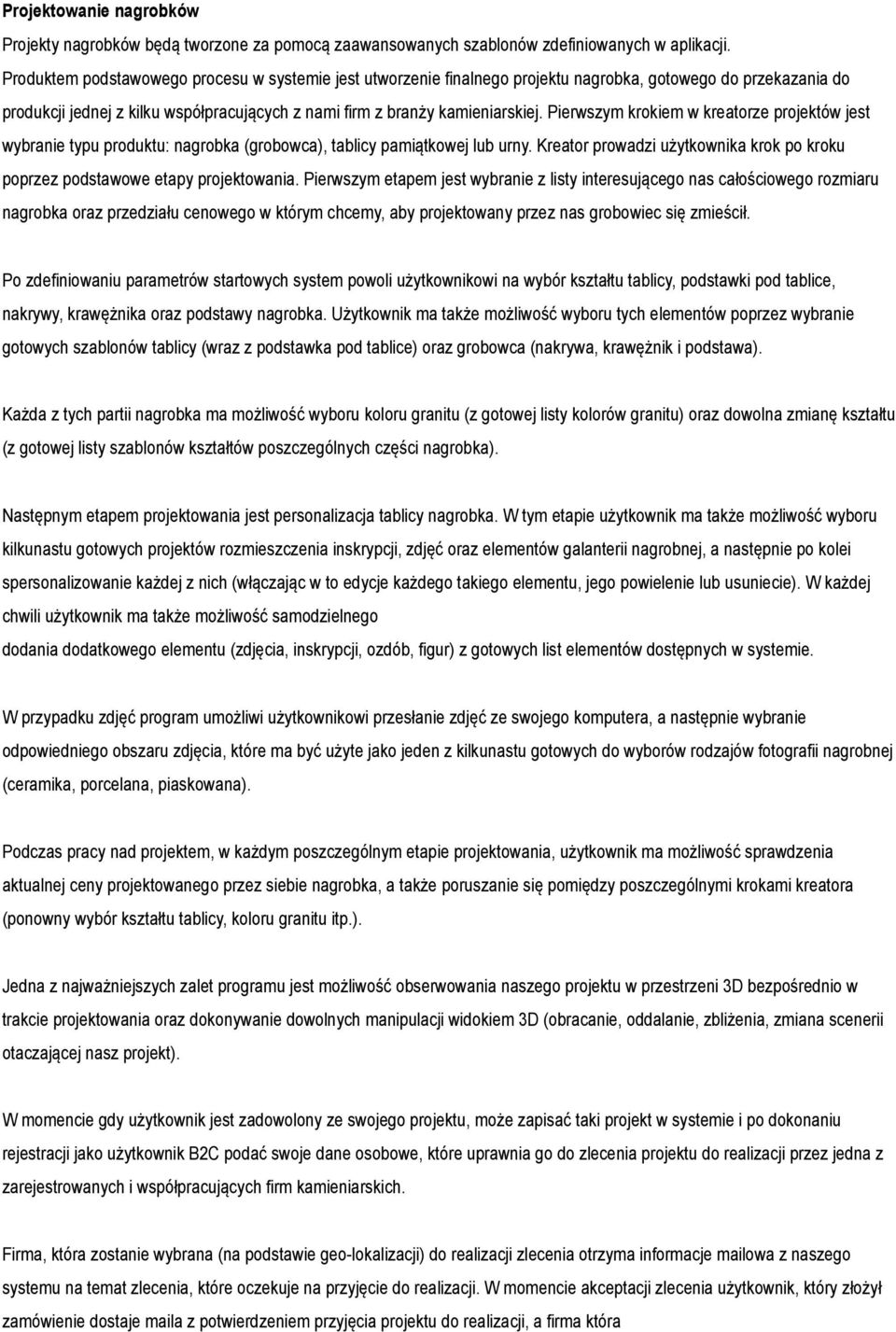 Pierwszym krokiem w kreatorze projektów jest wybranie typu produktu: nagrobka (grobowca), tablicy pamiątkowej lub urny.