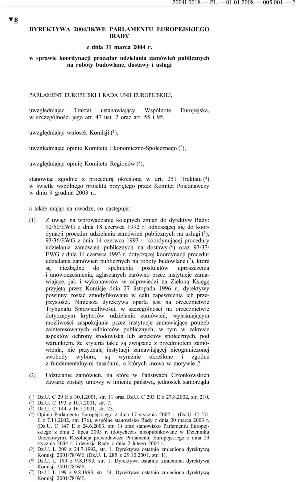 Europejską, w szczególności jego art. 47 ust. 2 oraz art.