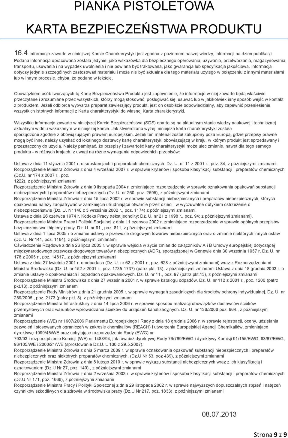 traktowana, jako gwarancja lub specyfikacja jakościowa.