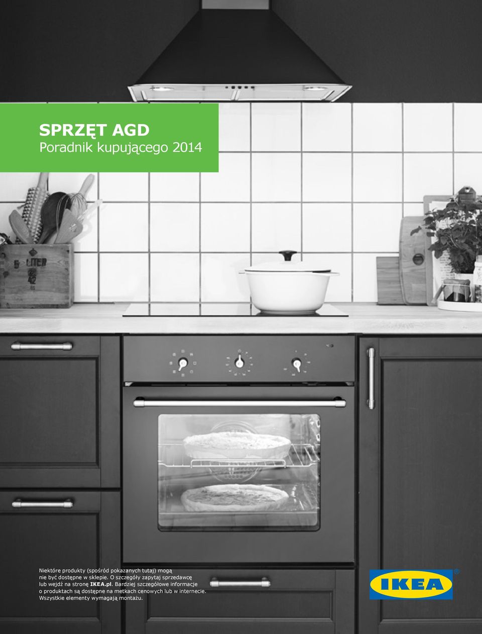 O szczegóły zapytaj sprzedawcę lub wejdź na stronę IKEA.pl.