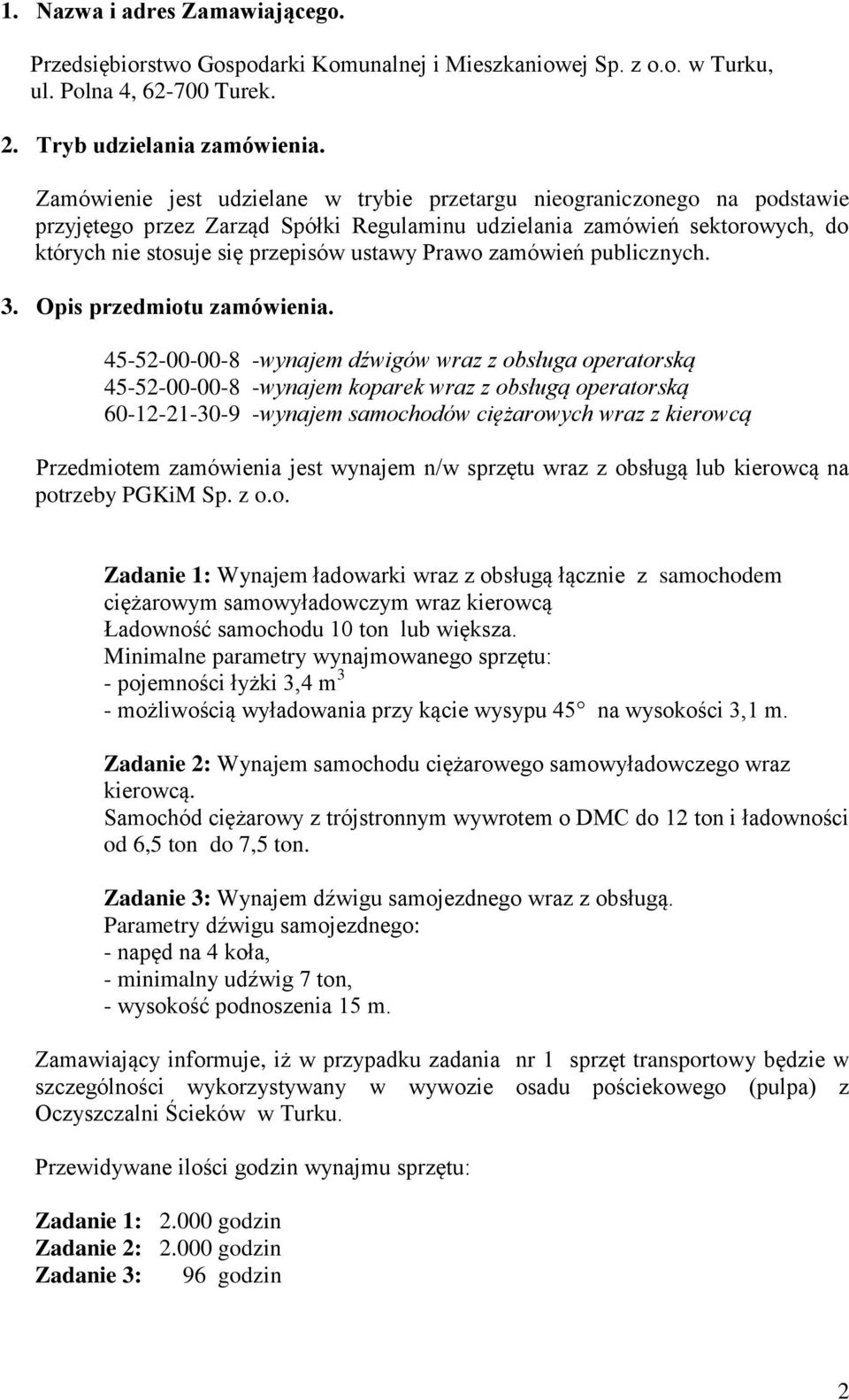 zamówień publicznych. 3. Opis przedmiotu zamówienia.