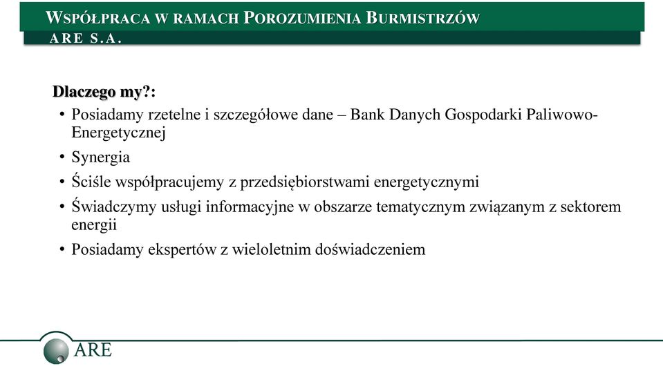 Energetycznej Synergia Ściśle współpracujemy z przedsiębiorstwami