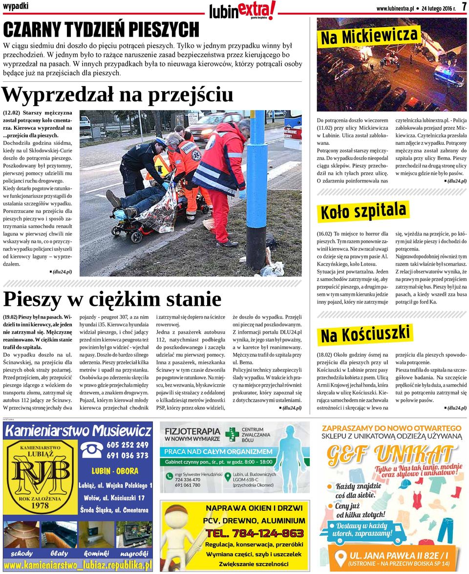 W innych przypadkach była to nieuwaga kierowców, którzy potrącali osoby będące już na przejściach dla pieszych. Wyprzedzał na przejściu (12.02) Starszy mężczyzna został potrącony koło cmentarza.