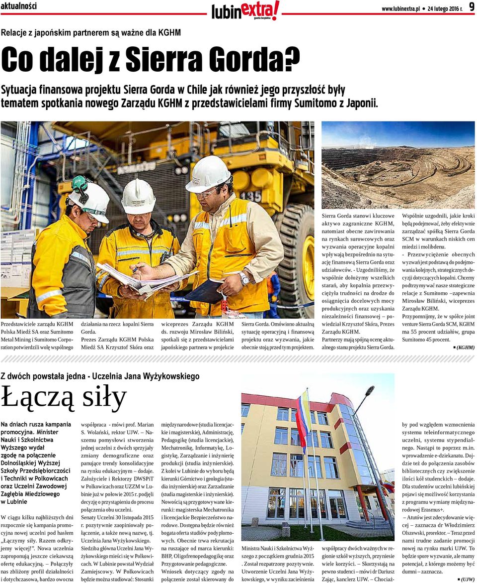 Przedstawiciele zarządu KGHM Polska Miedź SA oraz Sumitomo Metal Mining i Sumitomo Corporation potwierdzili wolę wspólnego działania na rzecz kopalni Sierra Gorda.