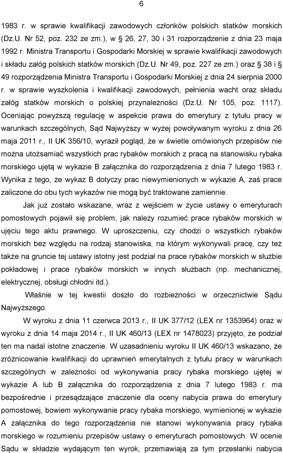 ) oraz 38 i 49 rozporządzenia Ministra Transportu i Gospodarki Morskiej z dnia 24 sierpnia 2000 r.