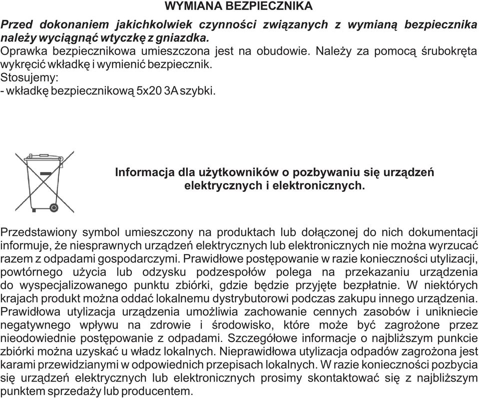 Informacja dla użytkowników o pozbywaniu się urządzeń elektrycznych i elektronicznych.