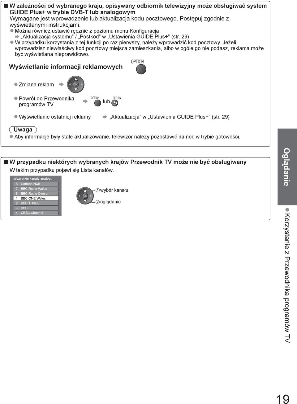 29) W przypadku korzystania z tej funkcji po raz pierwszy, należy wprowadzić kod pocztowy.
