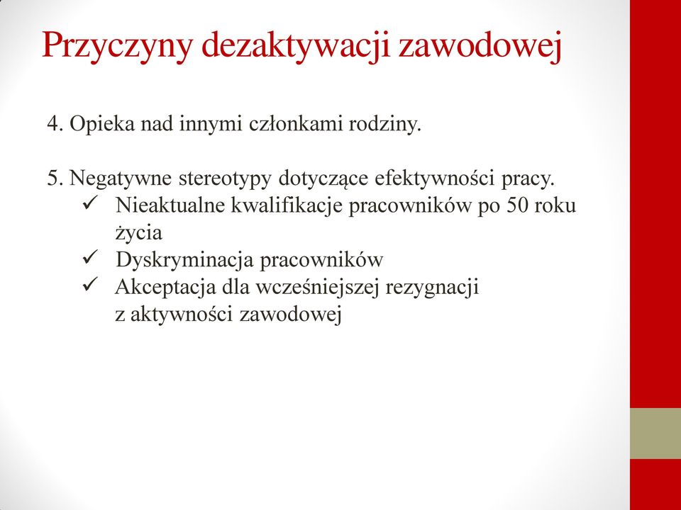 Negatywne stereotypy dotyczące efektywności pracy.