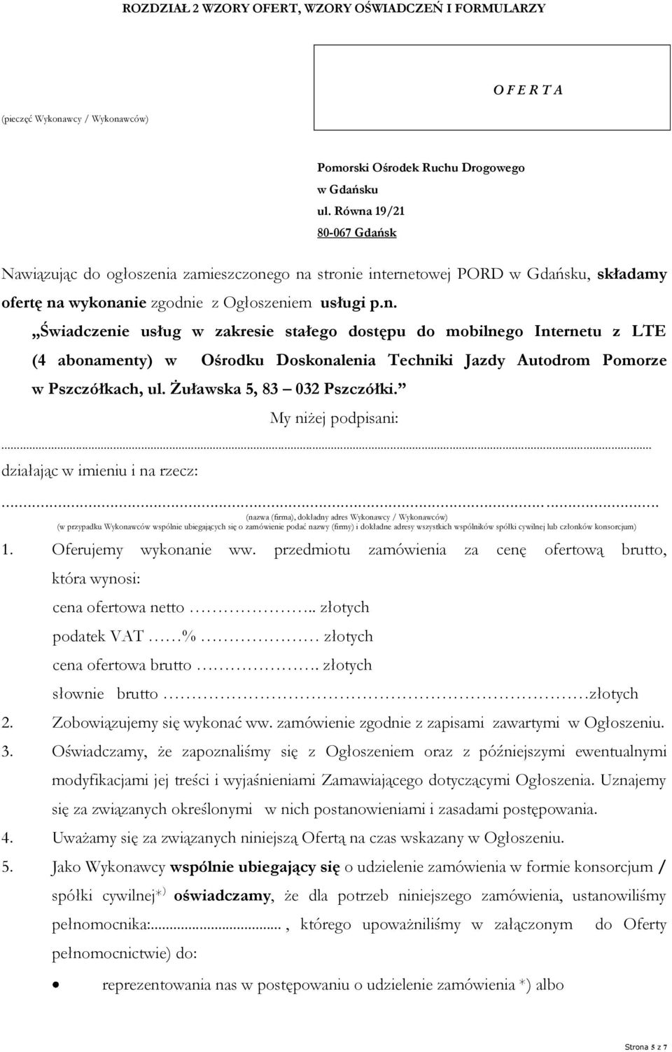Żuławska 5, 83 032 Pszczółki. My niżej podpisani:... działając w imieniu i na rzecz:.