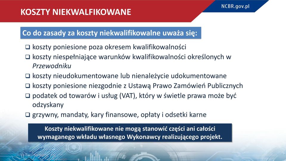 niezgodnie z Ustawą Prawo Zamówień Publicznych podatek od towarów i usług (VAT), który w świetle prawa może być odzyskany grzywny, mandaty,