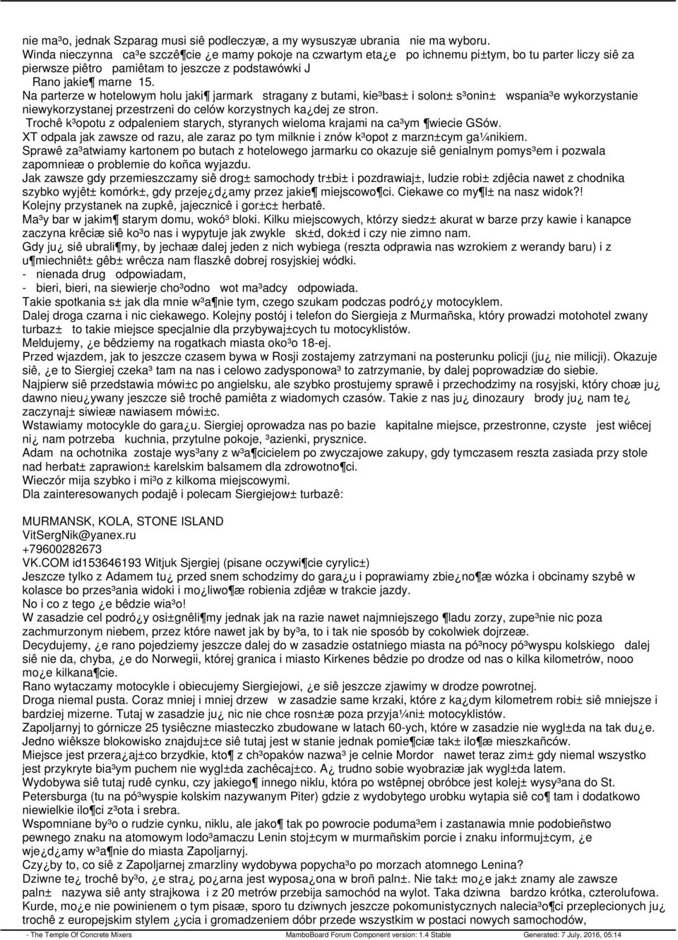 Na parterze w hotelowym holu jaki jarmark stragany z butami, kie³bas± i solon± s³onin± wspania³e wykorzystanie niewykorzystanej przestrzeni do celów korzystnych ka dej ze stron.