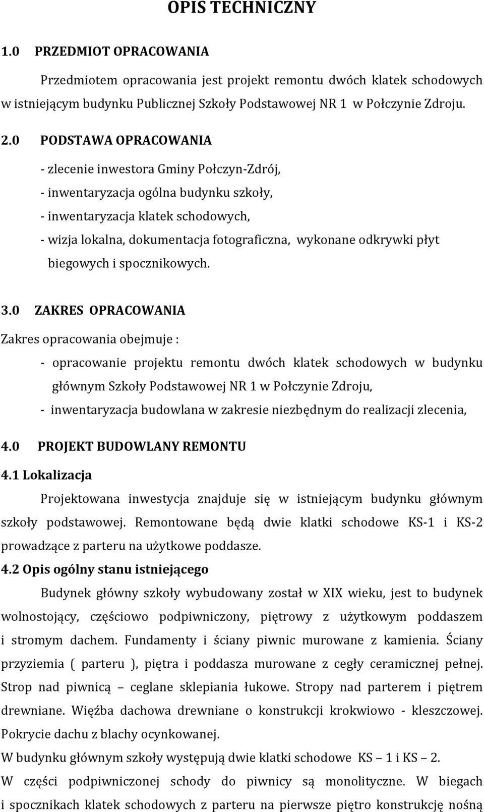 odkrywki płyt biegowych i spocznikowych. 3.