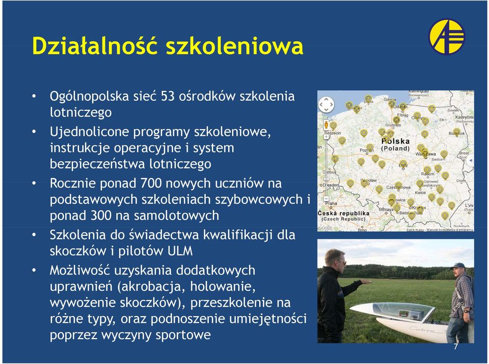 ponad 300 na samolotowych Szkolenia do świadectwa kwalifikacji dla skoczków i pilotów ULM Możliwość uzyskania dodatkowych