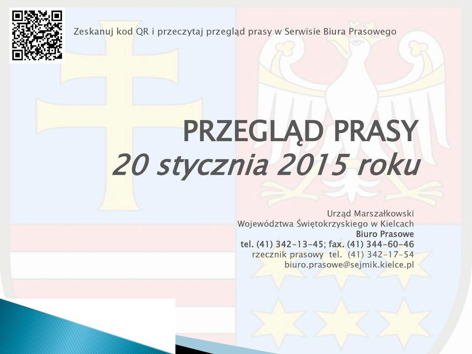 Świętokrzyskiego w Kielcach Biuro Prasowe tel. (41) 342-13-45; fax.