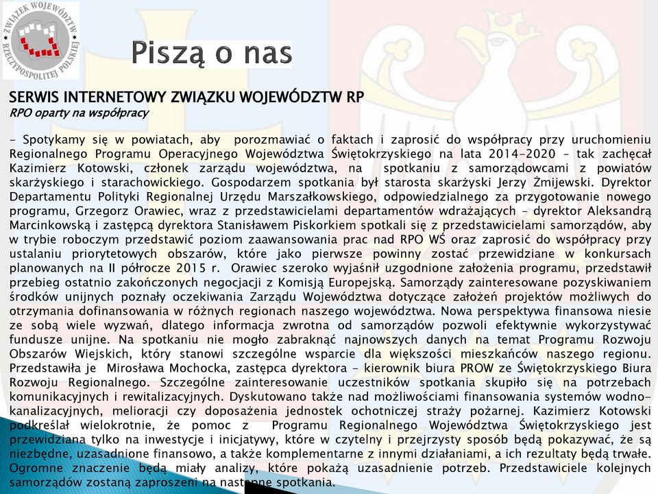 Gospodarzem spotkania był starosta skarżyski Jerzy Żmijewski.