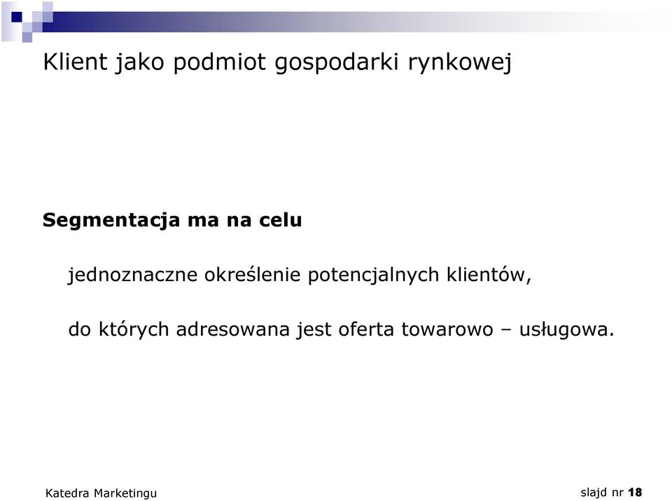 określenie potencjalnych klientów, do
