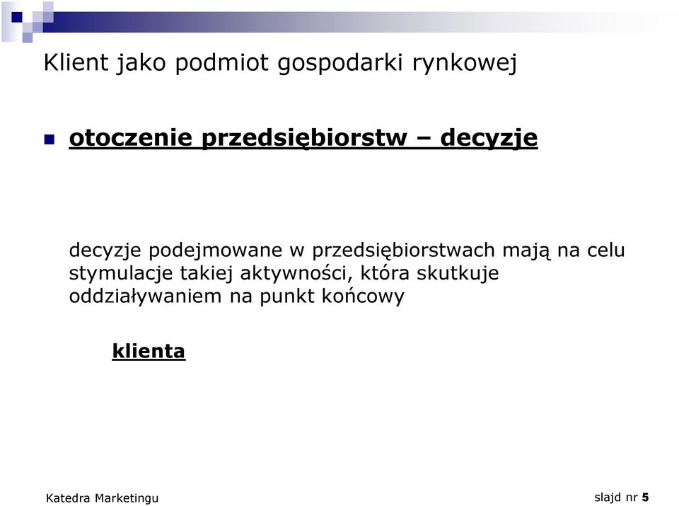 przedsiębiorstwach mają na celu stymulacje takiej