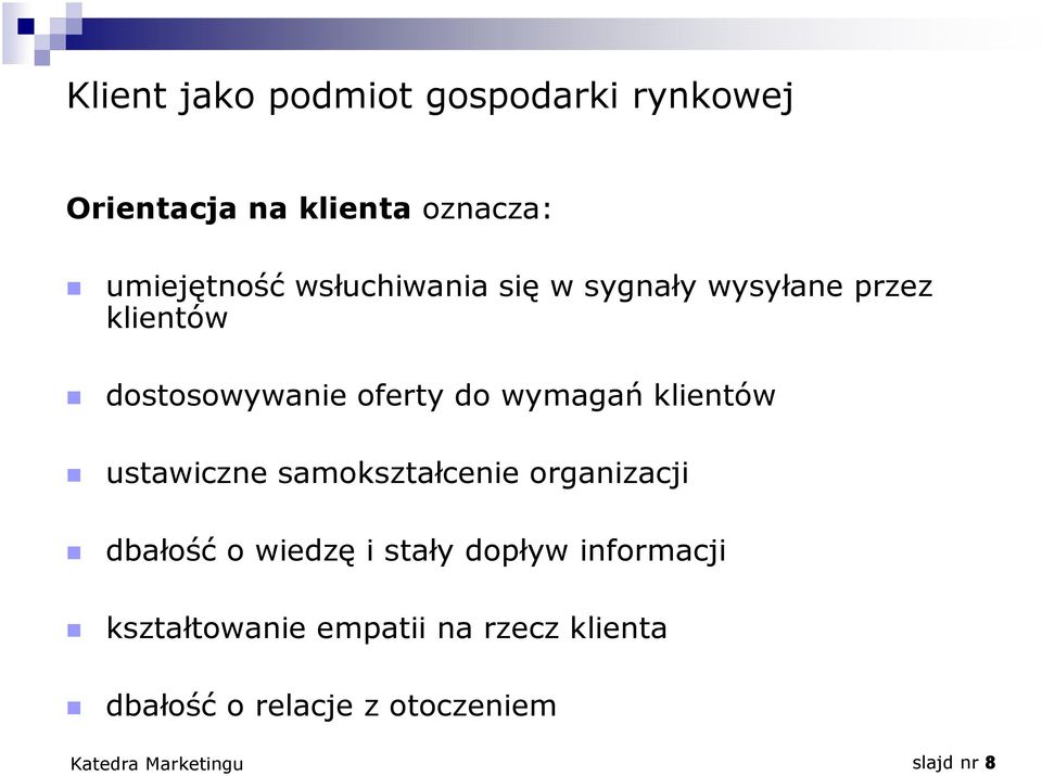 klientów ustawiczne samokształcenie organizacji dbałość o wiedzę i stały dopływ