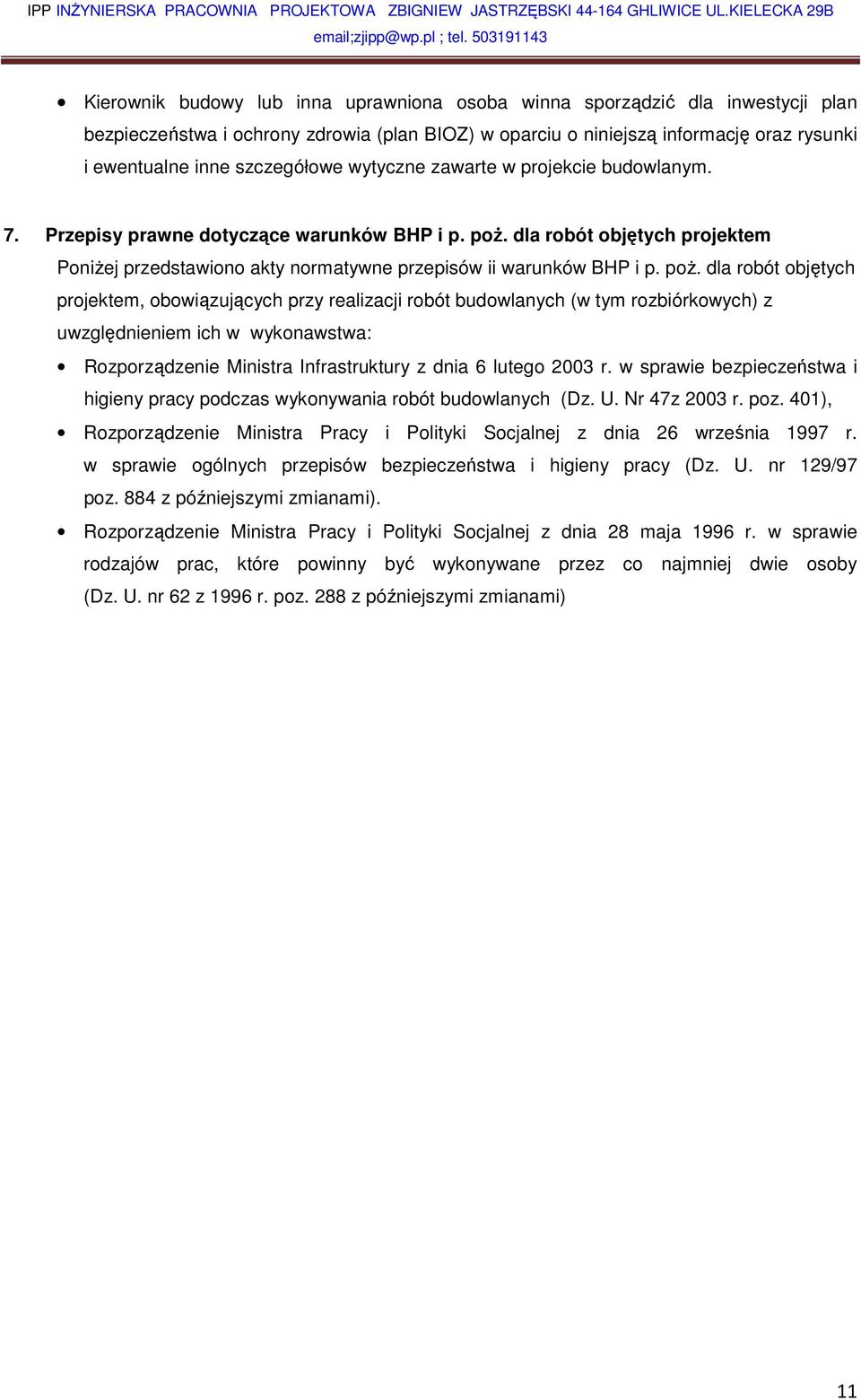 dla robót objętych projektem Poniżej przedstawiono akty normatywne przepisów ii warunków BHP i p. poż.