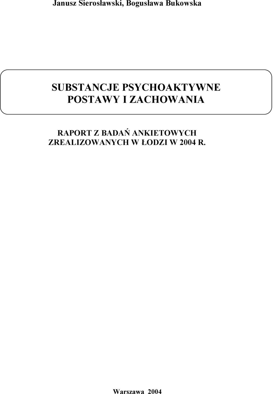 ZACHOWANIA RAPORT Z BADAŃ ANKIETOWYCH