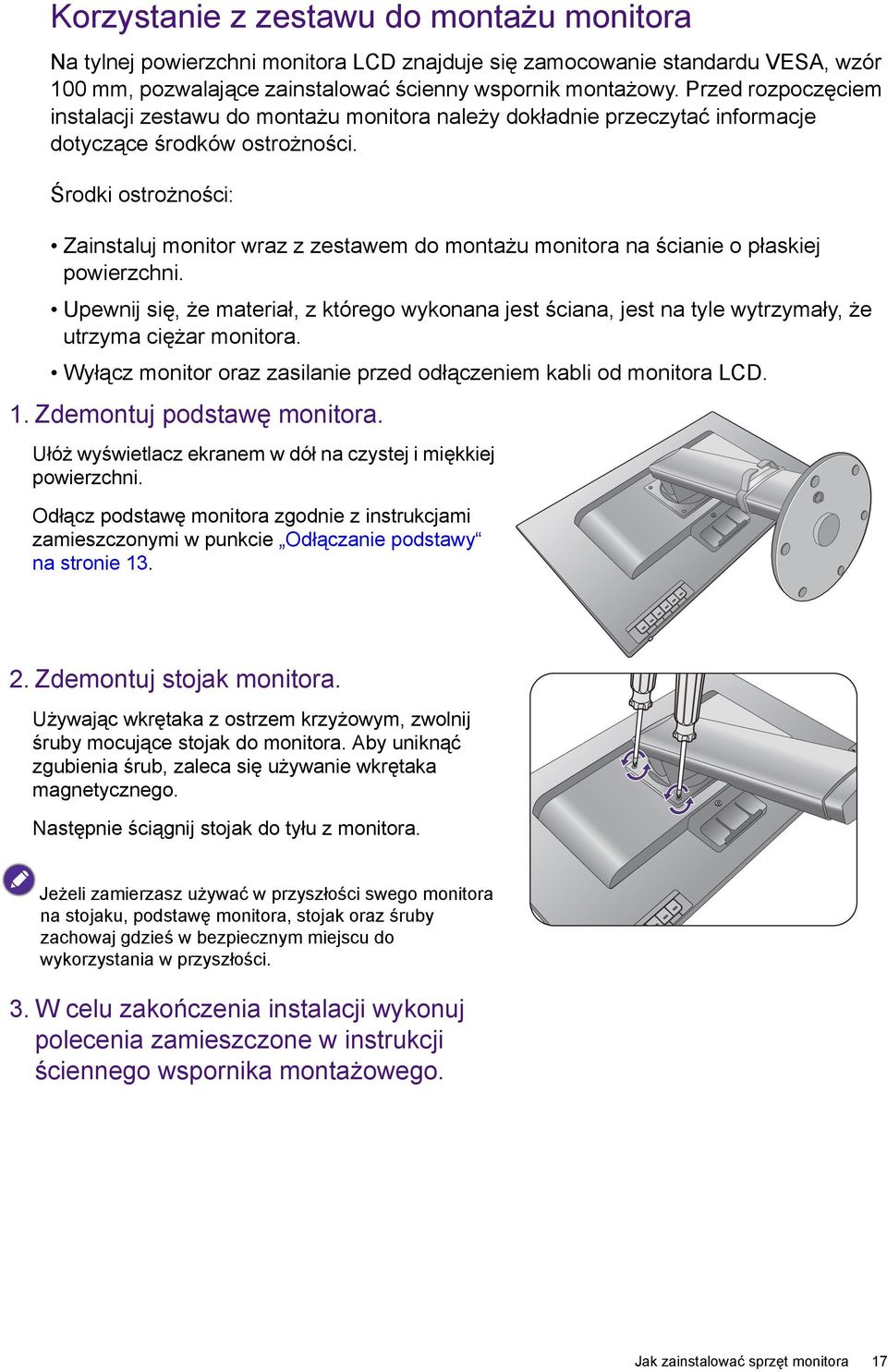 Środki ostrożności: Zainstaluj monitor wraz z zestawem do montażu monitora na ścianie o płaskiej powierzchni.