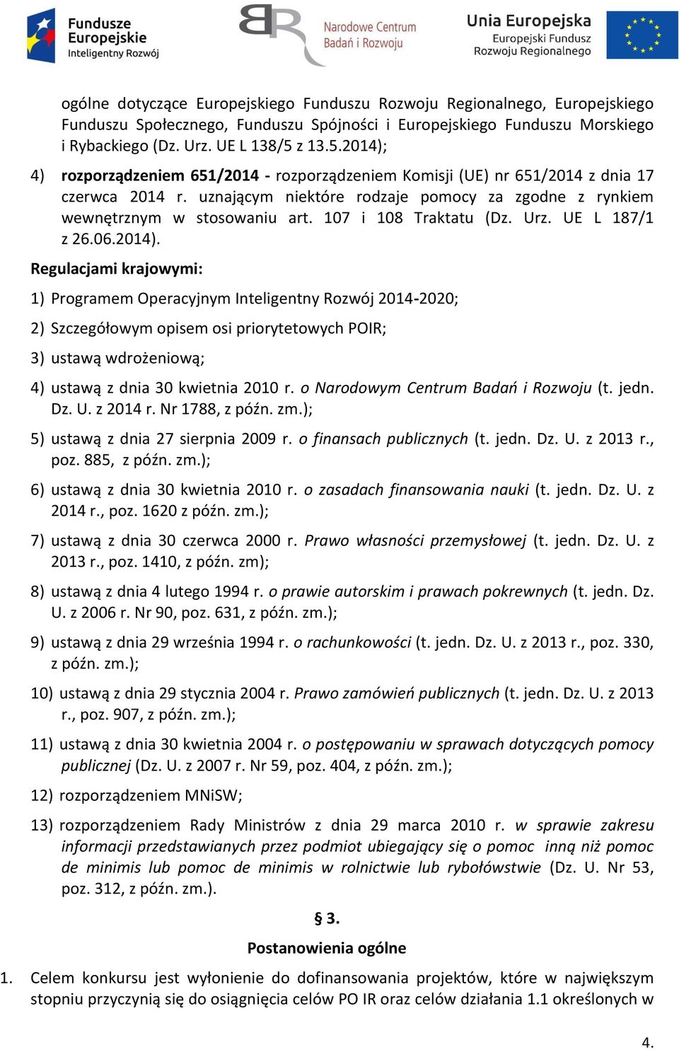 107 i 108 Traktatu (Dz. Urz. UE L 187/1 z 26.06.2014).