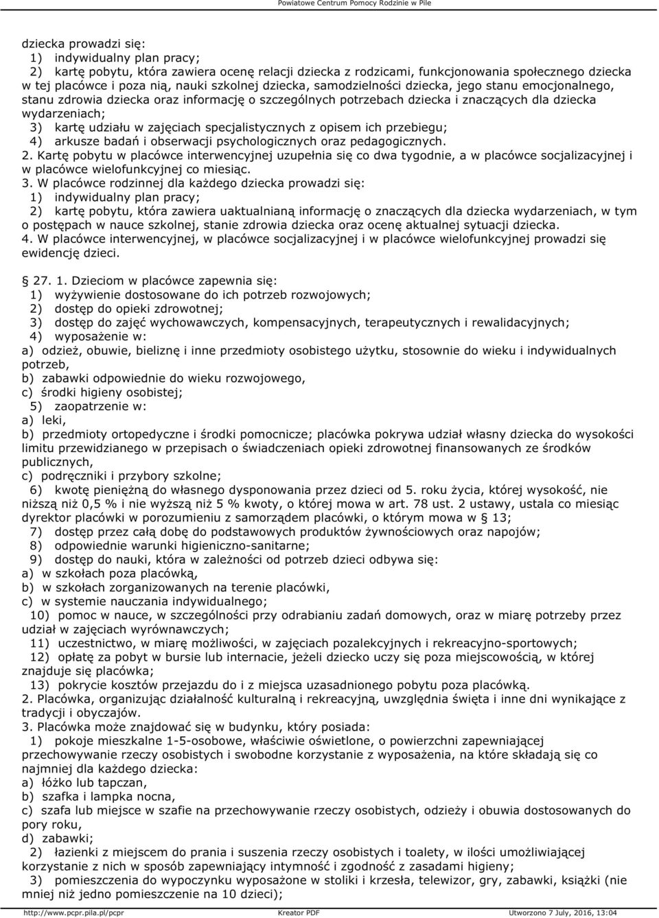 specjalistycznych z opisem ich przebiegu; 4) arkusze badań i obserwacji psychologicznych oraz pedagogicznych. 2.