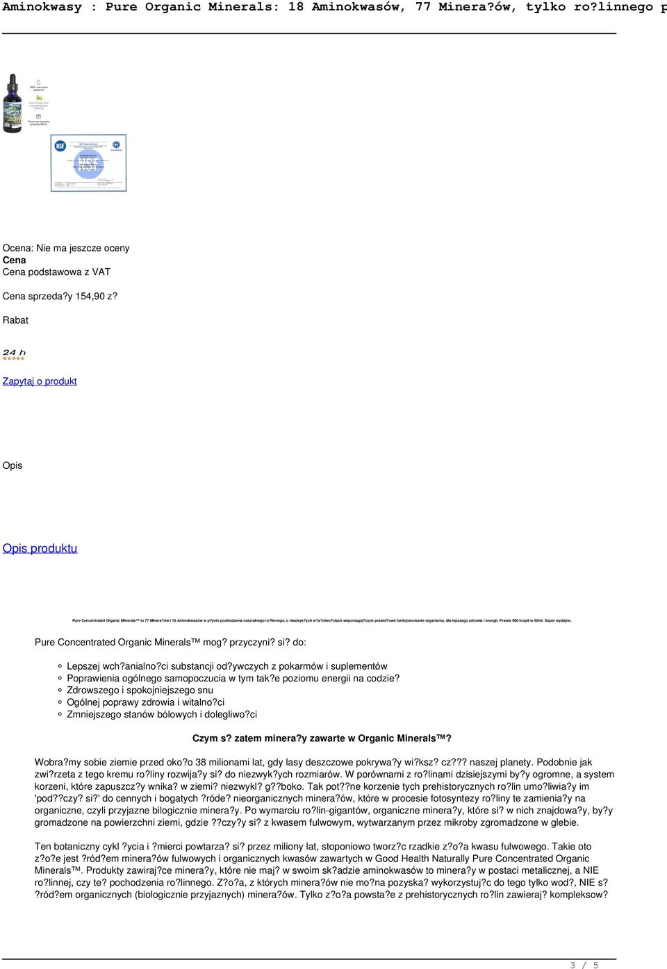 Pure Concentrated Organic Minerals mog? przyczyni? si? do: Lepszej wch?anialno?ci substancji od?ywczych z pokarmów i suplementów Poprawienia ogólnego samopoczucia w tym tak?