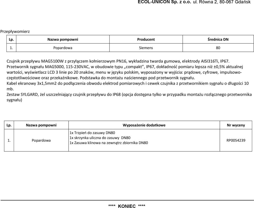 Przetwornik sygnału MAG5000, 115-230VAC, w obudowie typu compakt, IP67, dokładność pomiaru lepsza niż ±0,5% aktualnej wartości, wyświetlacz LCD 3 linie po 20 znaków, menu w języku polskim, wyposażony