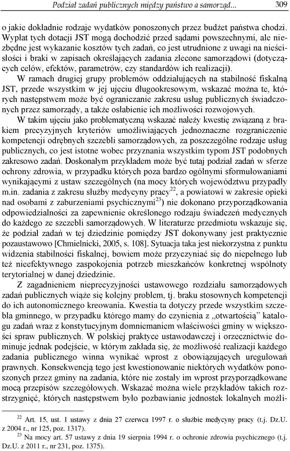 zlecone samorządowi (dotyczących celów, efektów, parametrów, czy standardów ich realizacji).